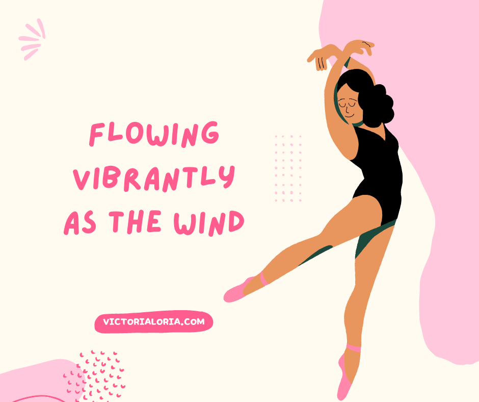 Flowing Vibrantly as the Wind