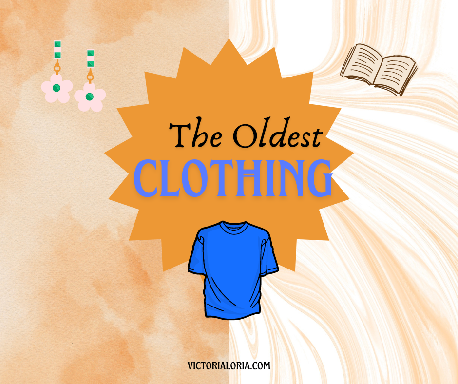 The Oldest Clothing
