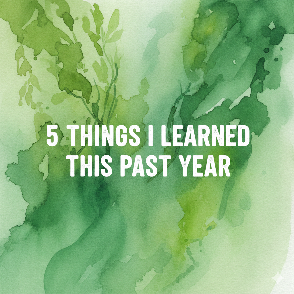 Things I Learned This Year