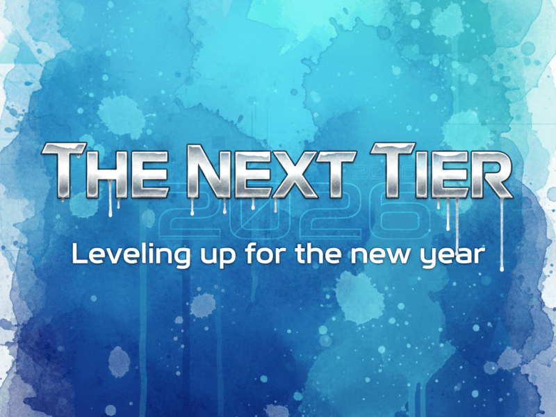 The Next Tier: Leveling up for the new&nbsp;year